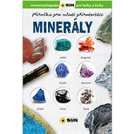 Minerály: Příručka pro mladé přírodovědce - 
