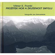 Prožitek hor a zkušenost smyslu - Viktor Frankl