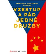 Vzestup a pád jedné družby - Martin Hála; Olga Lomová