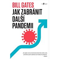 Jak zabránit další pandemii - Bill Gates