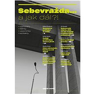 Sebevražda... a jak dál?! - 