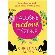 Falošné medové týždne - Christina Lauren