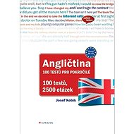 Angličtina 100 testů pro pokročilé - Josef Kobík