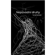 Nepůvodní druhy - Tomáš Tománek