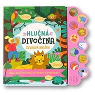 Hlučná divočina: Zvuková knižka - 
