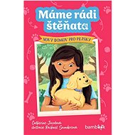 Máme rádi štěňata Nový domov pro pejsky - Catherine Jacobová