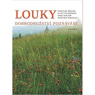 Louky: Dobrodružství poznání - Stanislav Březina; Sylvie Pecháčková; Hana Skálová; František Krahulec