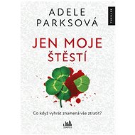 Jen moje štěstí - Adele Parksová