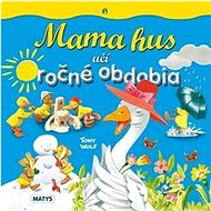 Mama hus učí ročné obdobia - Tomy Wolf