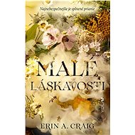 Malé láskavosti - Erin A. Craig