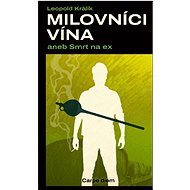 Milovníci vína aneb Smrt na ex - Leopold Králík