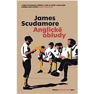 Anglické obludy - James Scudamore
