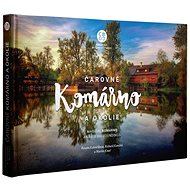 Čarovné Komárno a okolie - 