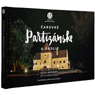 Čarovné Partizánske a okolie - 