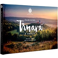 Čarovná Trnava a okolie - Martin Sipták; Martin Kmeť