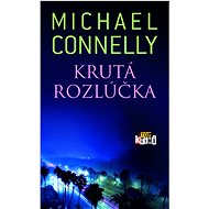 Krutá rozlúčka - Michael Connelly