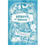 Dúhové údolie - Lucy Maud Montgomery