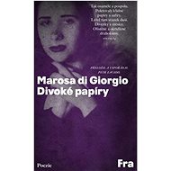 Divoké papíry - Marosa di Giorgio