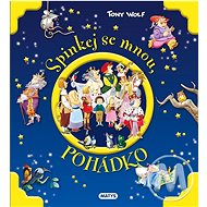 Spinkej se mnou, pohádko - Tony Wolf