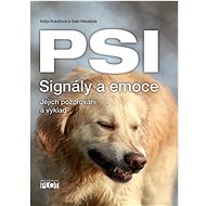 Psi: Signály a emoce - Katja Kraußová; Gabi Maueová