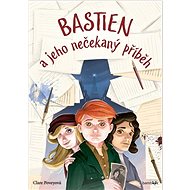 Bastien a jeho nečekaný příběh - 