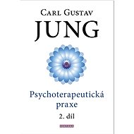 Psychoterapeutická praxe 2. díl - Carl Gustav Jung
