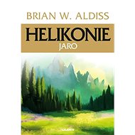 Helikonie Jaro - Brian Wilson Aldiss