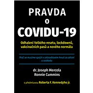 Pravda o covidu-19 - Joseph Mercola; Ronnie Cummins
