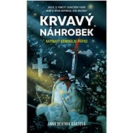 Krvavý náhrobek: Napínavý kriminální případ - 