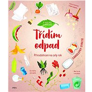 Třídím odpad Přírodohraní na celý rok - Alexandra Szpunar