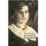 Volyňská rapsodie - Anna Strnadová
