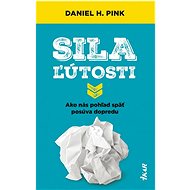 Sila ľútosti - Daniel H. Pink