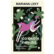 Čo okom nevidíš - Mariana Leky
