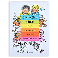 O letadélku Káněti - Bohumil Říha; Helena Zmatlíková