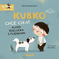 Kubko chce cikať alebo rozlúčka s plienkami - Marta Galewska-Kustra