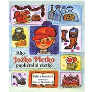 Ako Jožko Pletko poplietol si všetko - Krista Bendová