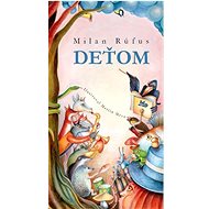 Deťom - Milan Rúfus; Martin Mrva