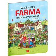 Velká knížka Farma pro malé vypravěče - Alena Viltová; Libor Drobný