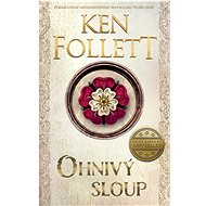 Ohnivý sloup - Ken Follett