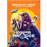 Komisár Mrodge - Branislav Jobus