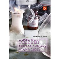 Příběhy spojené s objevy nových léčiv - Stanislav Rádl