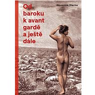 Od baroku k avantgardě a ještě dále - Giuseppe Dierna