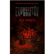 Exorcistův dům - Nick Roberts