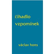Čihadlo vzpomínek - Václav Hons