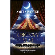 Cirkusový vlak - Amita Parikh