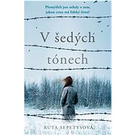 V šedých tónech - Ruta Sepetysová