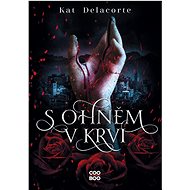 S ohněm v krvi - Kat Delacorte