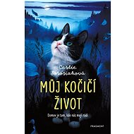 Můj kočičí život - Carlie Sorosiak