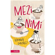 Mezi nimi - Veronika González