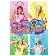 Lollipopz Super zábava - 